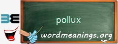 WordMeaning blackboard for pollux